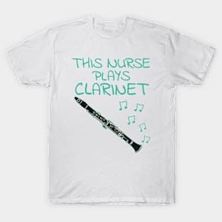 This Nurse Plays Clarinet, Clarinetist Woodwind Musician T-Shirt